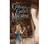 The Girl with the Ghost Machine
