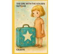 THE GIRL WITH THE GOLDEN SUITCASE