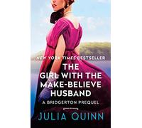 The Girl With the Make-Believe Husband: A Bridgerton Prequel