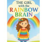 The Girl with the Rainbow Brain