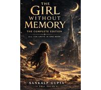 The Girl Without Memory: A Mystery of Forgotten Civilizations: 2