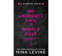 The Girlfriend's Guide to Dating a Biker