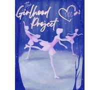 The Girlhood Project: Issue #2