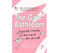 The Girls Bathroom: The Must-have Book for Messy, Wonderful Women