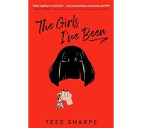Tess Sharpe The Girls I've Been (Tascabile)