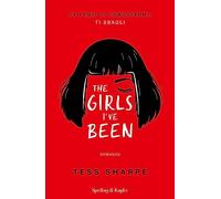 The girls I've been. Se pensi di conoscermi, ti sbagli