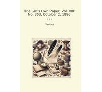 The Girl's Own Paper, Vol. VIII: No. 353, October 2, 1886.