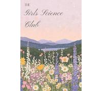 The Girls Science Club: Luxury Study Notebook