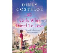 The Girls Who Dared to Love: A captivating historical fiction story of pre-war L