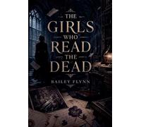 The Girls Who Read the Dead