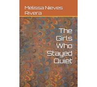 The Girls Who Stayed Quiet