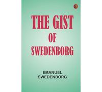 The Gist of Swedenborg