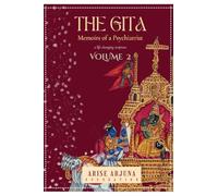 The Gita- Memoirs of a Psychiatrist (Volume 2)