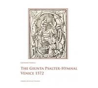 The Giunta Psalter-Hymnal Venice 1572 - Varelli Giovanni