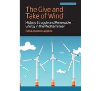 The Give and Take of Wind: History, Struggle and Renewable Energy in the Mediterranean: 11