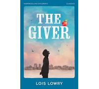 The Giver: A Haunting Dystopian Adventure Where a Perfect World Hides a Dark Truth