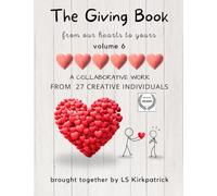 The Giving Book, vol 6: From Our hearts to Yours
