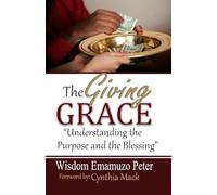 THE GIVING GRACE: Understanding The Purpose And The Blessings