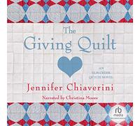 The Giving Quilt (serie Elm Creek Quilts)