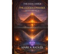 The Giza Codex: The Hidden Chamber