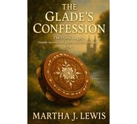 The Glade's Confession: The Davis Legacy (Family Secrets and Generational Challenges). Book 2