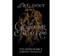 The Gladiator Wolf King - Book 3: Shifter Romantasy