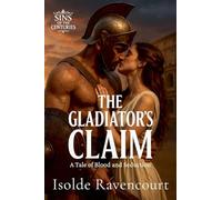 The Gladiator's Claim: A Tale of Blood and Seduction: 7