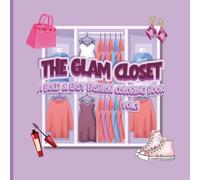 The Glam Closet: A Bold & Easy Fashion Coloring Book