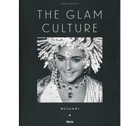 The glam culture. Ediz. italiana