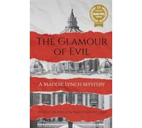 The Glamour of Evil -- A Maddie Lynch Mystery