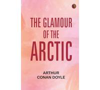 The Glamour of the Arctic