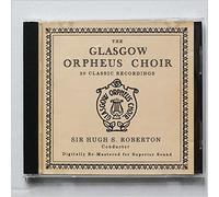 The Glasgow Orpheus Choir - 20 Classic Recordings