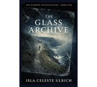 THE GLASS ARCHIVE: The Harrow Investigations