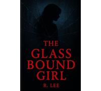 The Glass Bound Girl