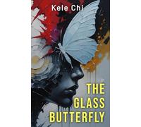 The Glass Butterfly