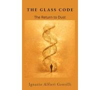 THE GLASS CODE: The return to dust