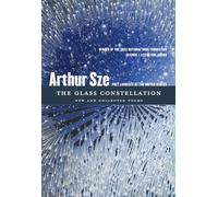The Glass Constellation: New and Collected Poems