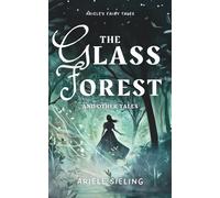 The Glass Forest and Other Tales: 4