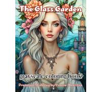 the glass garden: A Grayscale Coloring Book of Glamorous Fantasy Women in Stained Glass Style