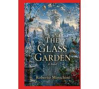 THE GLASS GARDEN: A Novel