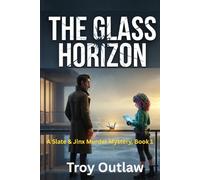 The Glass Horizon: A Slate & Jinx Mystery, Book 1