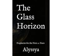 The Glass Horizon: Prophecies for the Next 20 Years