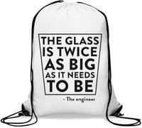 The Glass Is Twice as Big As It Needs To Be The Engineer Joke Gym Sack Casual Drawstring Bag Bianco