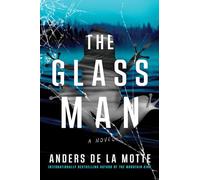 The Glass Man: A Novel: Volume 2