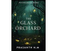 The Glass Orchard: Where memories ripen and rot