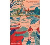 The Glass Palace: A new Borough Edition from the Booker Prize-shortlisted author