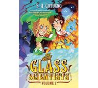 S. H. Cotugno The Glass Scientists: Volume Two (Copertina rigida)