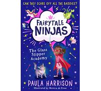 The Glass Slipper Academy: The perfect new illustrated magical adventure series for children aged 5+: Book 1