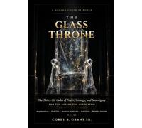 The Glass Throne: The Thirty-Six Codes of Power, Strategy, and Sovereignty for the Age of the Algorithm