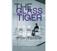 THE GLASS TIGER: Cemetery of Illusions: 3